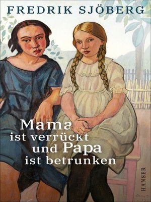 cover image of Mama ist verrückt und Papa ist betrunken